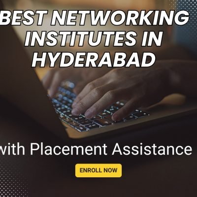 Best Networking Institutes in Hyderabad with Placement Assistance